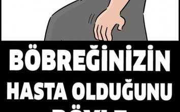 Böbreklerinizin Hasta Olduğunu Gösteren İşaretler