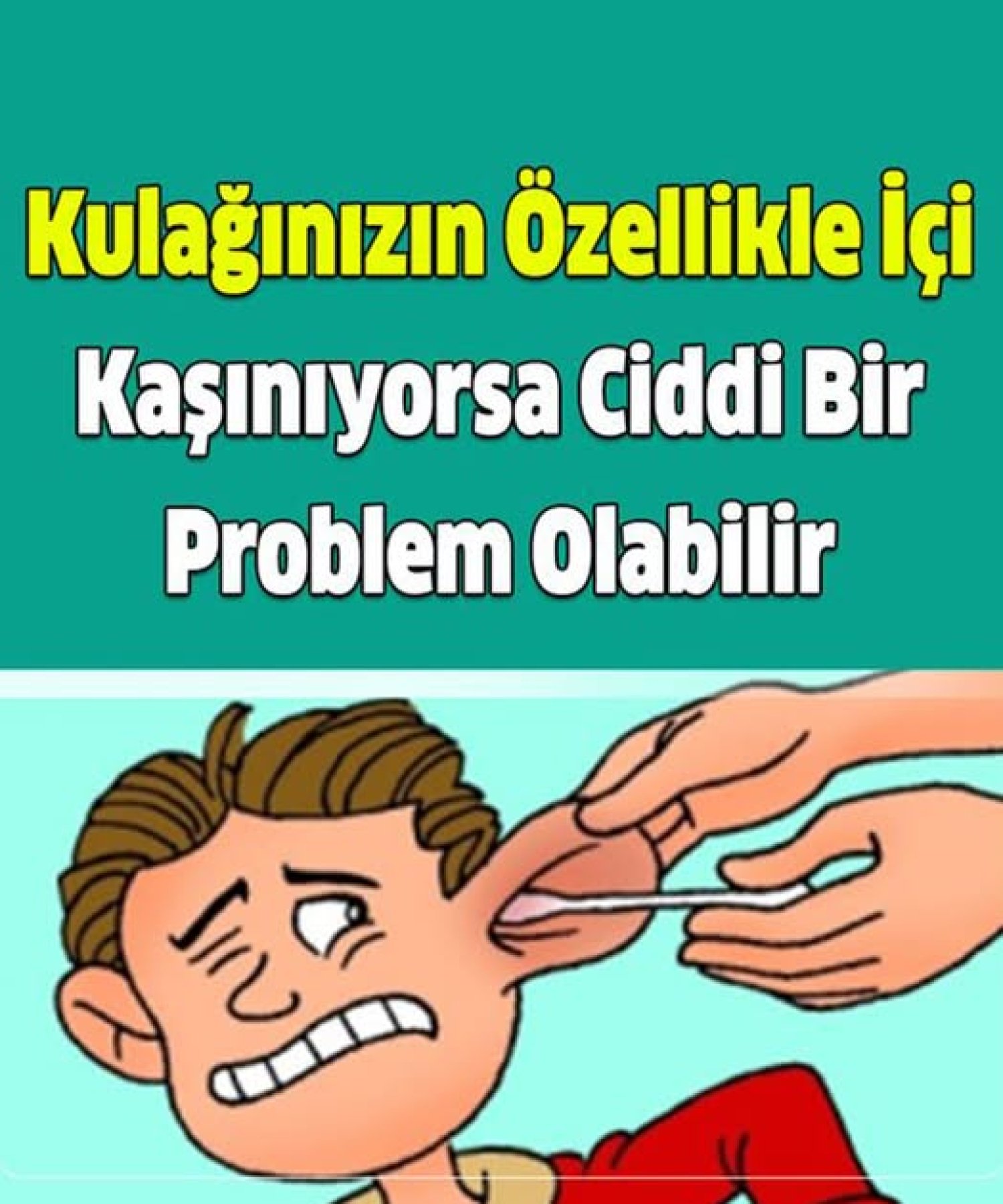 Kulağınızın Özellikle İçi Kaşınıyorsa Ciddi Bir Problem Olabilir
