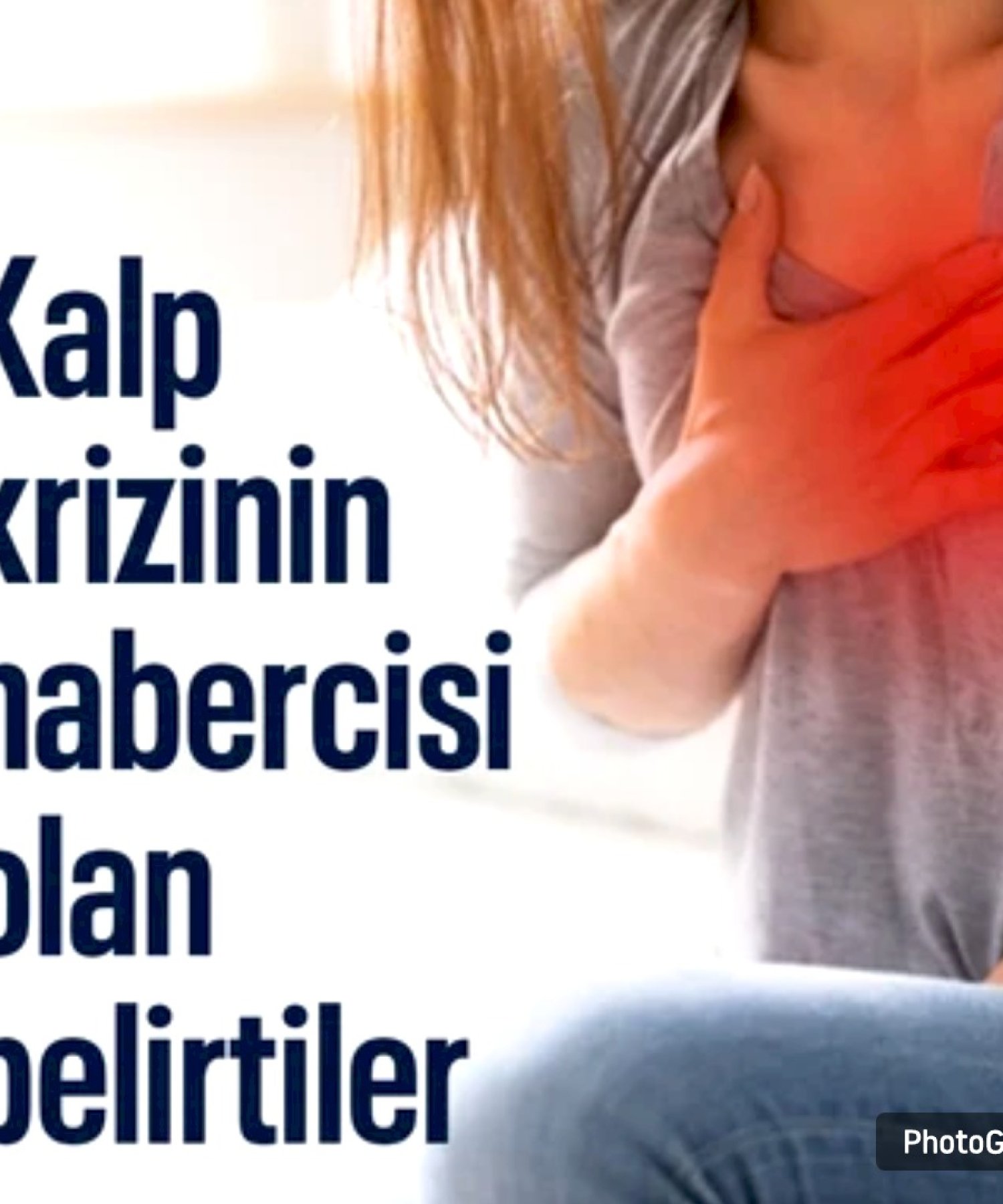 Kalp Krizini Habercisi Olan Belirtiler
