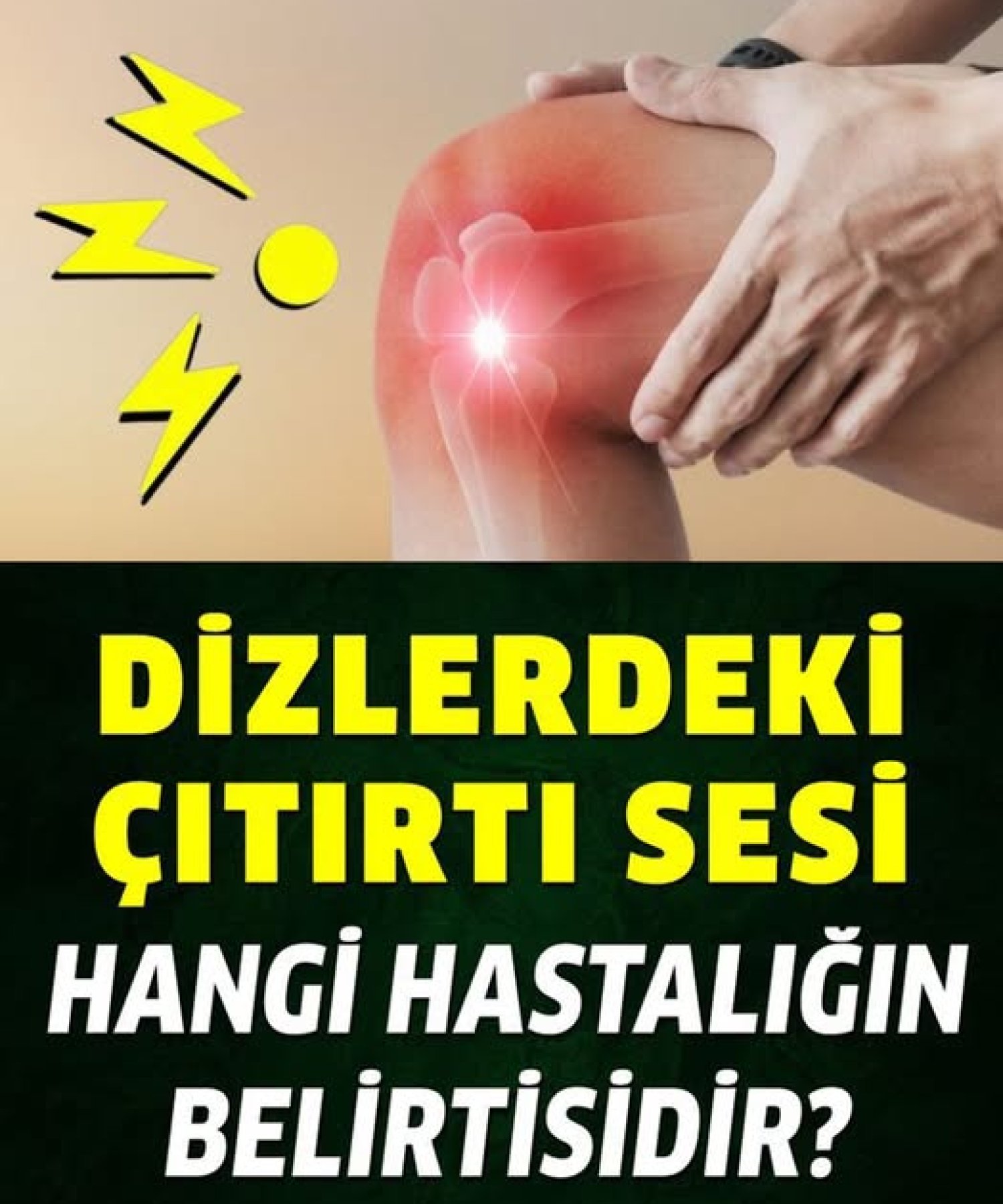 Diz kapağındaki çıtırtı sesi neyin belirtisi, neden olur?