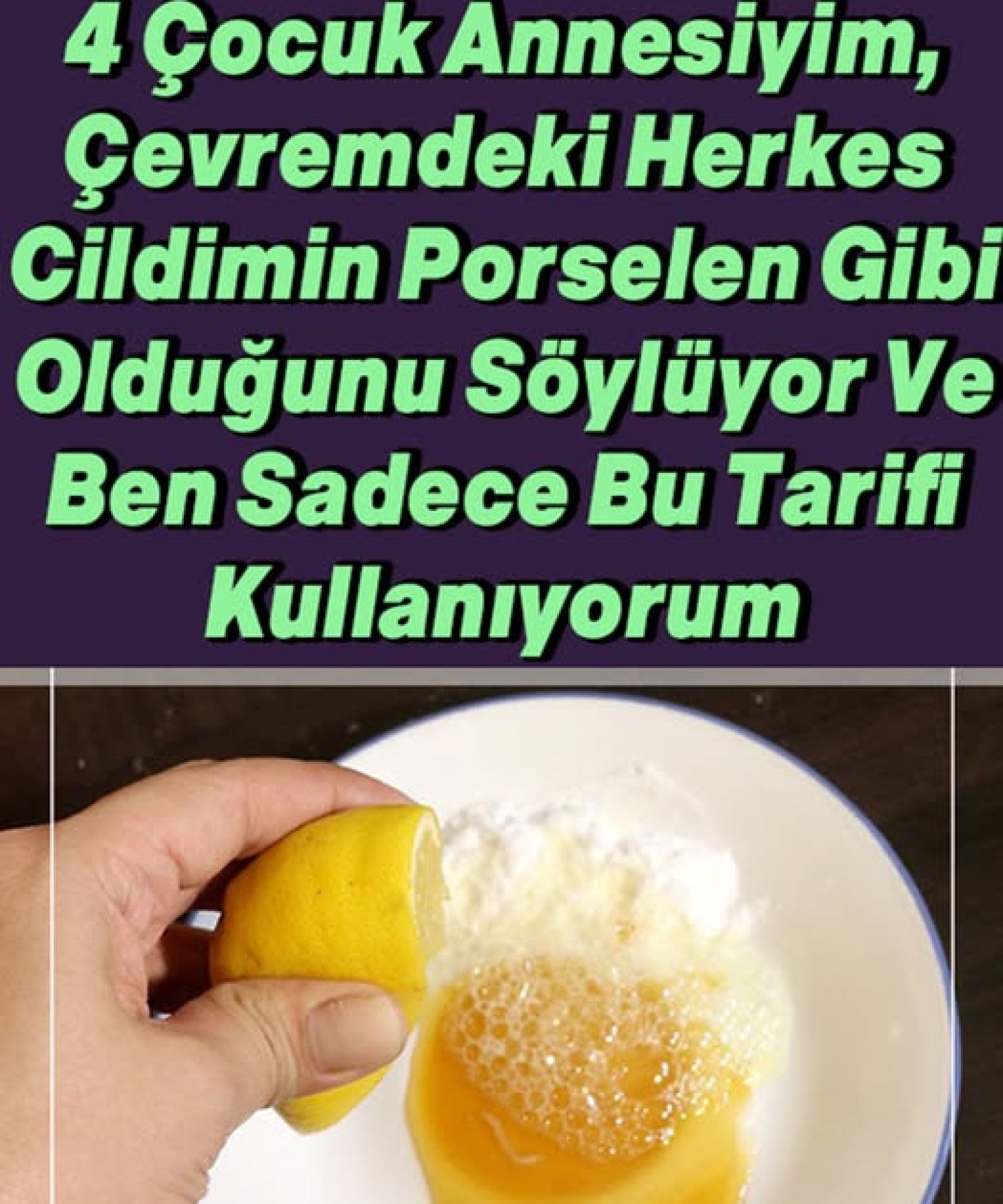 Porselen Gibi Bir Cilde Sahip Olmak İçin Uygulamanız Gereken Tarif