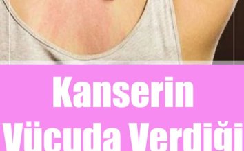 Kanserin Vücuda Verdiği 11 Belirti