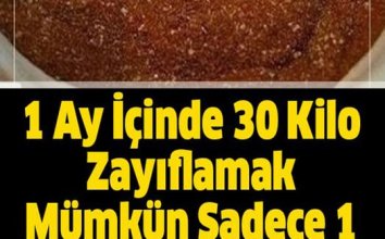 1 Ay İçinde 30 Kilo Zayıflamak Mümkün Sadece 1 Çorba Kaşığı İle Şaşıracaksınız