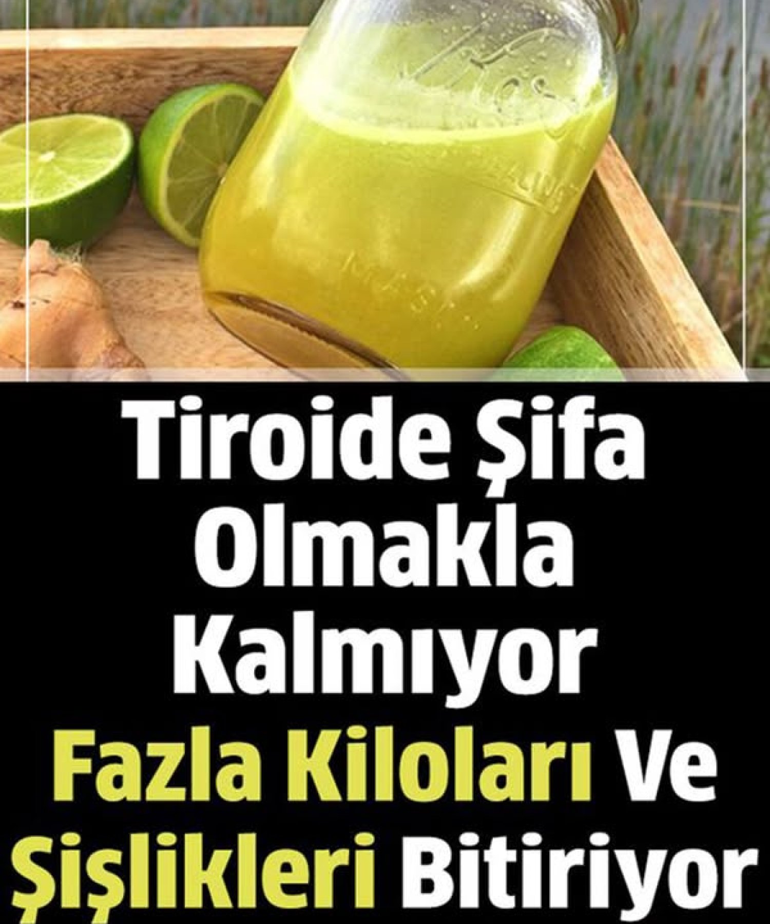 Tiroid Bezini Tedavi Eden Doğal İçecek Şişliklere ve Kilolara Veda Edin