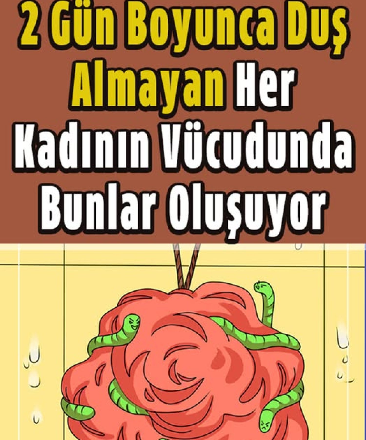 2 Gün Boyunca Duş Yapmazsanız Bunlar Oluyor