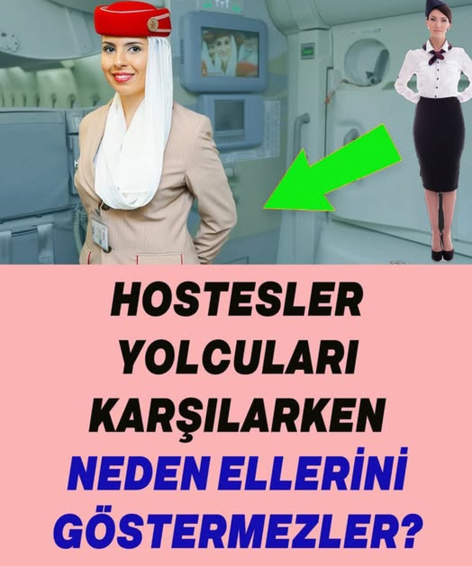 Hostesler Yolcuları Karşılarken Neden Ellerini Göstermezler